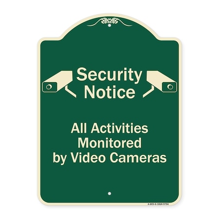 Designer Series-Security Notice All Activities Monitored By Video Cameras